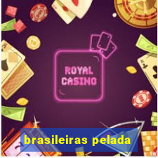 brasileiras pelada